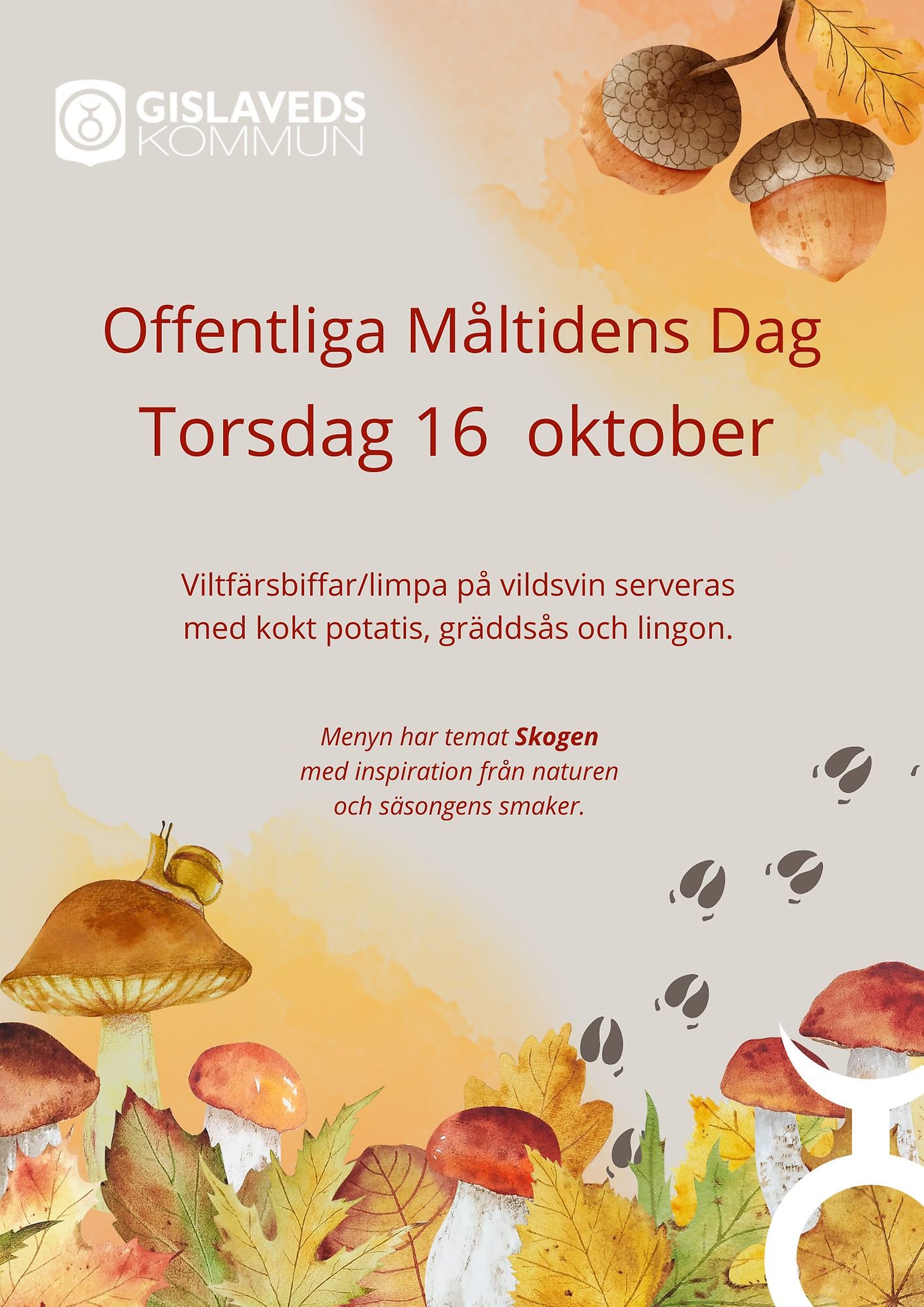 En bild med texten: Offentliga Måltidens Dag torsdag 16 oktober. Viltfärsbiffar/limpa på vildsvin serverasmed kokt potatis, gräddsås och lingon.Menyn har temat Skogen med inspiration från naturenoch säsongens smaker.